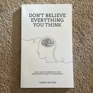 Don’t Believe Everything You Think